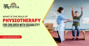 What is the Role of Physiotherapy for Children with Disability?